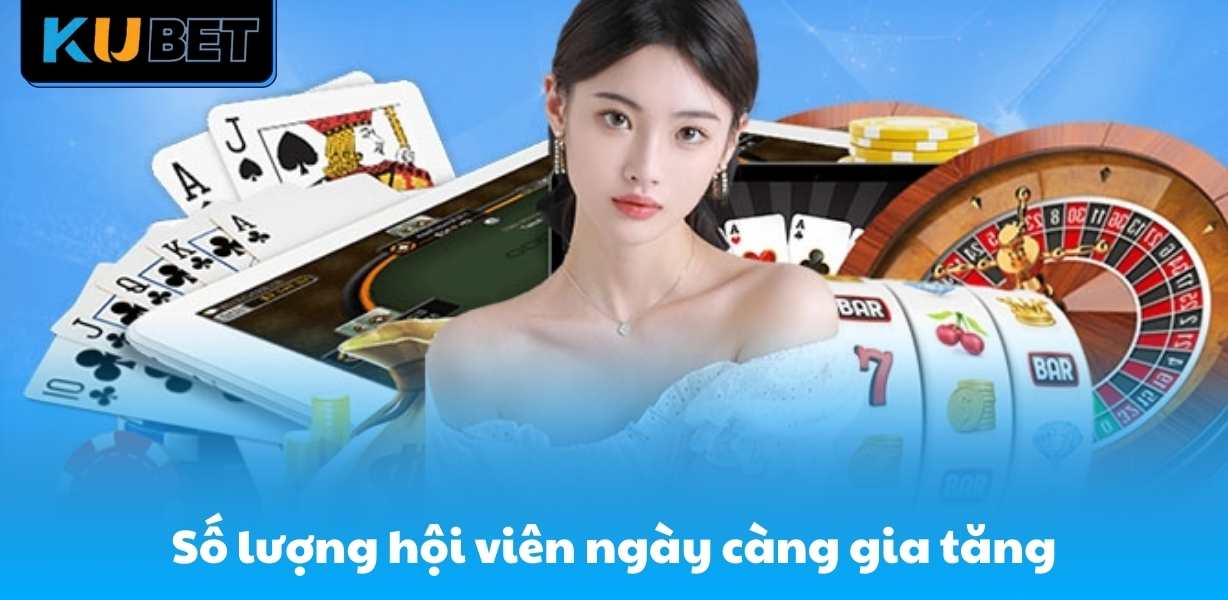 Số lượng thành viên ngày càng tăng